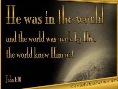 John 1:10 He Was In The Word (gold)
